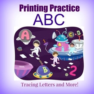 Read Printing Practice: ABC: Tracing Letters and More! (Small **8.5 X 8,5** Handwriting Practice Workbook) (Volume 4) - Becca Leah's Activity Books for Children | ePub