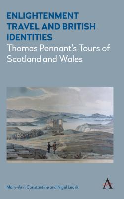 Download Enlightenment Travel and British Identities: Thomas Pennant's Tours of Scotland and Wales - Mary-Ann Constantine | ePub