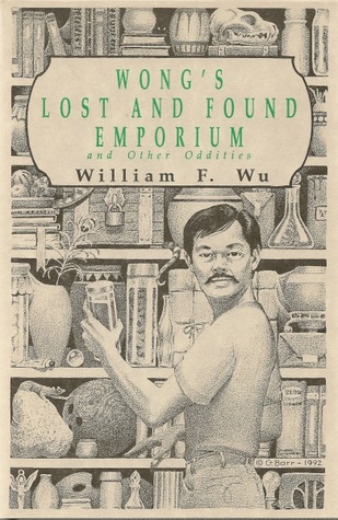 Read Online Wong's Lost and Found Emporium and Other Oddities - William F. Wu file in ePub