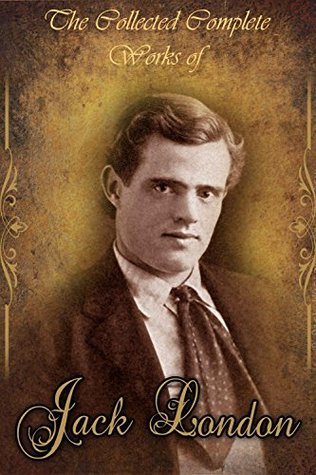 Full Download The Collected Complete Works of Jack London (Huge Collection Including The Call of the Wild, White Fang, A Daughter of the Snows, Children of the Frost, The Cruise of the Snark, Adventure, And More) - Jack London | ePub