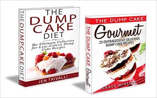 Full Download Quick and Easy: The Ultimate Dump Cake Collection: 50 Delicious Gourmet & Low Calorie Dump Cake Recipes (Baking, Healthy, Delicious, and Fun Low-Calorie Cakes and Dessert Recipes Cookbook Book 1) - Jen Trivalli file in ePub