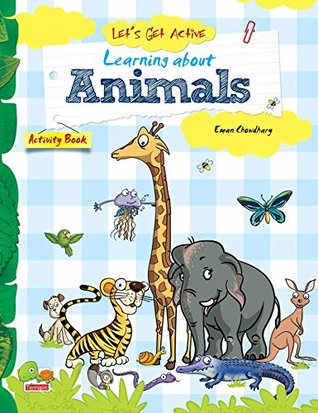 Full Download Let's Get Active: Learning about Animals (An illustrated activity book that teaches young learners all about animals) - Eman Chowdhary file in PDF