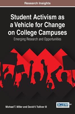Full Download Student Activism as a Vehicle for Change on College Campuses: Emerging Research and Opportunities - Michael T. Miller file in ePub