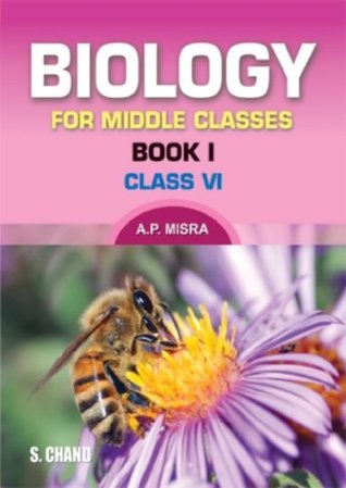 Read Online Biology for Middle Classes Book - I Class - 6 - A.P. Mishra file in PDF