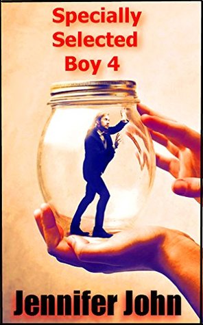 Read Online Specially Selected Boy 4: A Quirky, Offbeat, Addictive Femdom Erotic Fantasy - Jennifer John file in ePub