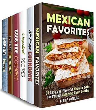 Full Download Cooking Ingenuity Box Set (6 in 1) : Over 180 Mexican, Air Fryer, Sous Vide, Chinese and Other Creative Recipes for Passionate Cooks (Versatile Appliances) - Claire Rodgers file in PDF