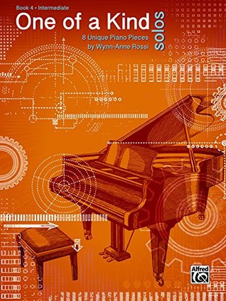 Download One of a Kind Solos, Book 4: 8 Unique Piano Pieces for Intermediate Pianists (Piano) - Wynn-Anne Rossi file in PDF