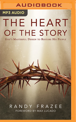 Download The Heart of the Story: God's Masterful Design to Restore His People - Randy Frazee file in ePub