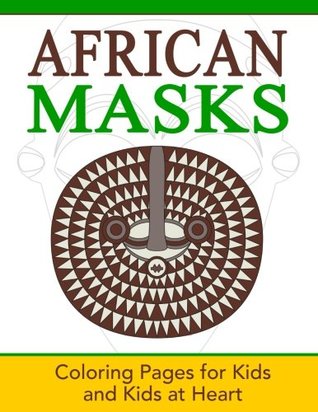 Read African Masks: Coloring Pages for Kids and Kids at Heart (Hands-On Art History) - Hands-On Art History | ePub
