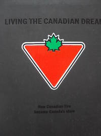 Download Living the Canadian Dream: How Canadian Tire Became Canada's Store - Daniel Stoffman | PDF