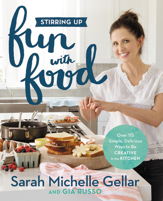 Download Stirring Up Fun with Food: Over 100 Amazing and Easy Food Crafting Projects - Sarah Michelle Gellar | PDF