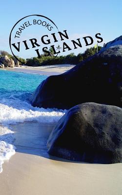 Read Online Travel Books Virgin Islands: Blank Travel Journal, 5 X 8, 108 Lined Pages (Travel Planner & Organizer) -  file in PDF