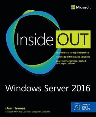 Full Download Windows Server 2016 Inside Out (Includes Current Book Service) - Orin Thomas | ePub