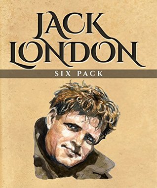 Full Download Jack London Six Pack: The Call of the Wild, White Fang, A Day’s Lodging, John Barleycorn, Love of Life and Hobos in the Night - Jack London file in ePub