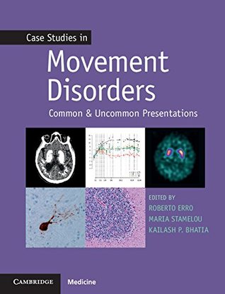 Read Online Case Studies in Movement Disorders: Common and Uncommon Presentations - Kailash Bhatia file in ePub