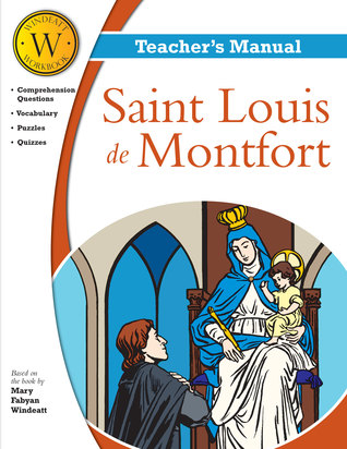 Download Saint Louis de Montfort Windeatt Teacher's Manual - Mary Fabyan Windeatt file in PDF