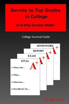 Download Secrets to Top Grades in College and Why Grades Matter - Ben Lane file in ePub