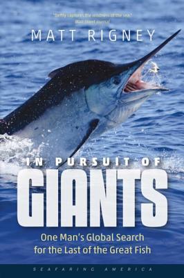 Full Download In Pursuit of Giants: One Man's Global Search for the Last of the Great Fish - Matt Rigney file in PDF
