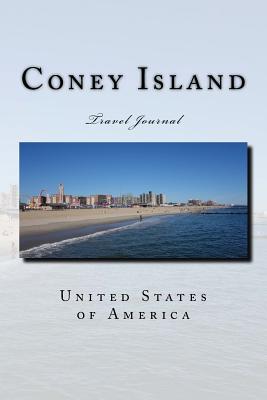 Read Coney Island Travel Journal: Travel Journal with 150 Lined Pages -  file in PDF