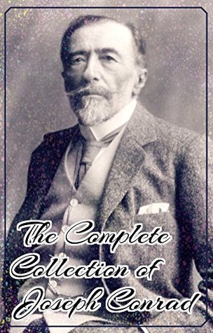 Read Online The Complete Collection of Joseph Conrad (Annotated): (Collection Includes The Nigger Of The Narcissus, Nostromo, Lord Jim, Heart of Darkness, The Secret Agent, 'Twixt Land and Sea Tales, And More) - Joseph Conrad file in ePub