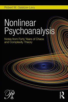 Read Nonlinear Psychoanalysis: Notes from Forty Years of Chaos and Complexity Theory - Robert M Galatzer-Levy file in ePub