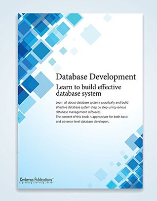 Download Database Development: Learn to build effective database system - Cerberus Publications | ePub