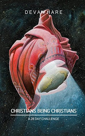 Download Christians Being Christians: A 28 Day Challenge - Devan Hare file in ePub