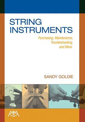 Download String Instruments: Purchasing, Maintenance, Troubleshooting and More - Sandy Goldie | ePub