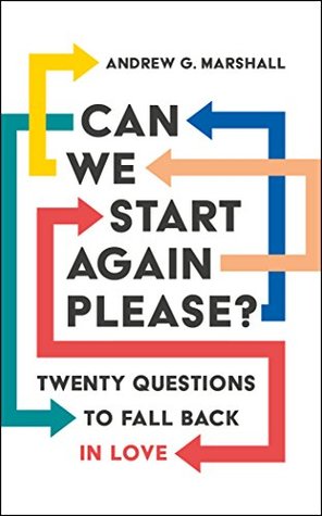 Read Online Can We Start Again Please? Twenty questions to fall back in love - Andrew G. Marshall file in PDF