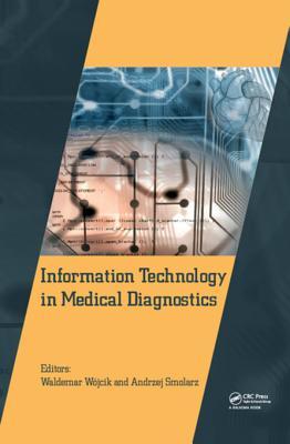 Full Download Information Technology in Medical Diagnostics - Waldemar Wojcik file in ePub