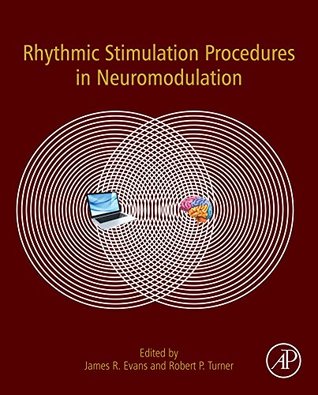 Download Rhythmic Stimulation Procedures in Neuromodulation - James R. Evans | PDF