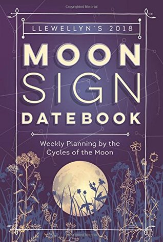 Download Llewellyn's 2018 Moon Sign Datebook: Weekly Planning by the Cycles of the Moon - Michelle Perrin file in ePub
