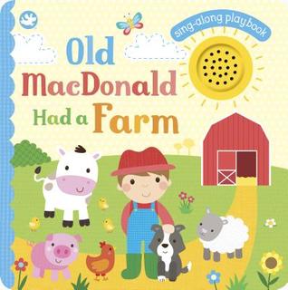 Read Online Old MacDonald Had a Farm: Sing-Along Playbook - Parragon Books file in PDF