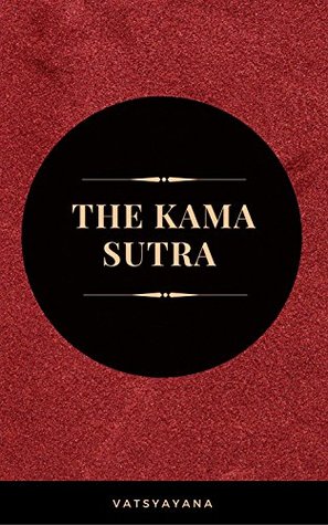 Full Download The Kama Sutra: The Ultimate Guide to the Secrets of Erotic Pleasure - Mallanaga Vātsyāyana | PDF