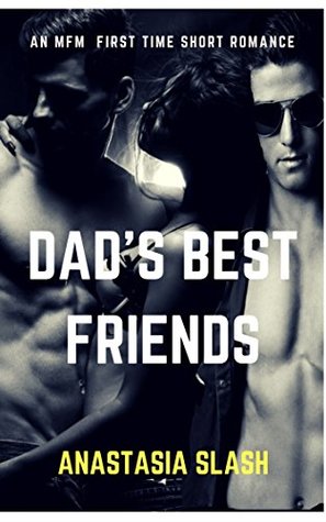 Download Dad's Best Friends: An MFM First Time Romance story - Anastasia Slash | PDF