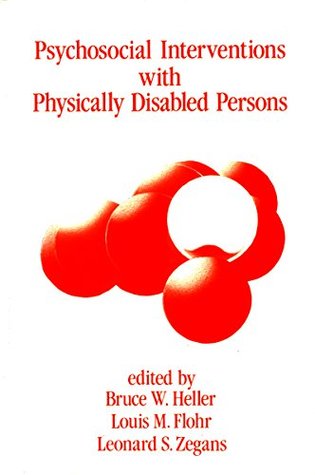 Read Psychosocial Interventions with Physically Disabled Persons - Bruce W. Heller file in PDF