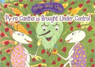 Read Py-ra Cantha is Brought Under Control (Snip and Clip in Garden Barber Land) - Steven A. Johnson | ePub