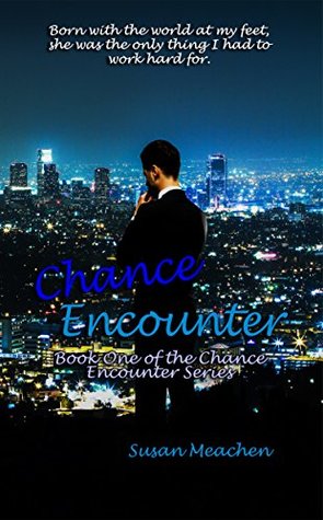 Full Download Chance Encounter (Chance Encounters Book Series 1) - Susan Meachen file in PDF