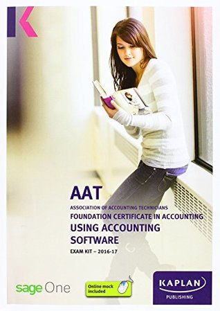 Download AAT Using Accounting Software - Exam Kit (Aat Exam Kits Aq2016) - Kaplan Publishing | PDF