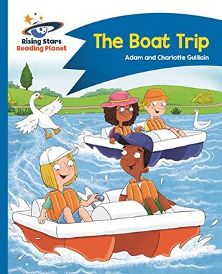 Full Download Reading Planet - The Boat Trip - Blue: Comet Street Kids ePub (Rising Stars Reading Planet) - Adam Guillain file in PDF