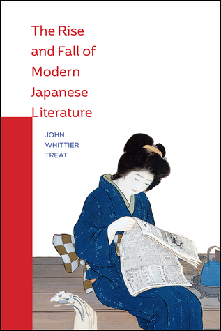 Read The Rise and Fall of Modern Japanese Literature - John Whittier Treat | ePub