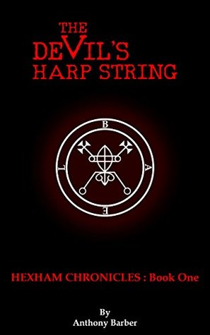 Read Online The Devil's Harp String: Hexham Chronicles: Book One - Anthony Barber file in PDF