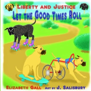 Download Liberty and Justice Let the Good Times Roll (Bully Pulpit Series) (Volume 3) - Elizabeth Gall file in PDF