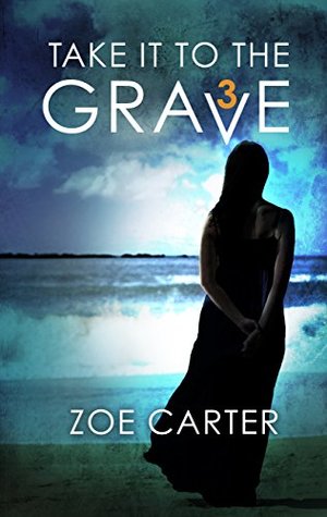 Full Download Mills & Boon : Take It To The Grave (part 3 Of 6) - Zoë Carter | PDF