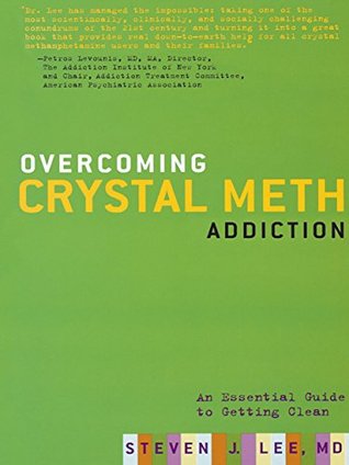 Read Overcoming Crystal Meth Addiction: An Essential Guide to Getting Clean - Steven J. Lee file in PDF