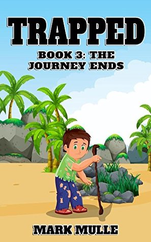 Read Trapped (Book 3): The Journey Ends (An Unofficial Minecraft Book for Kids Ages 9-12 (Preteen) - Mark Mulle file in PDF