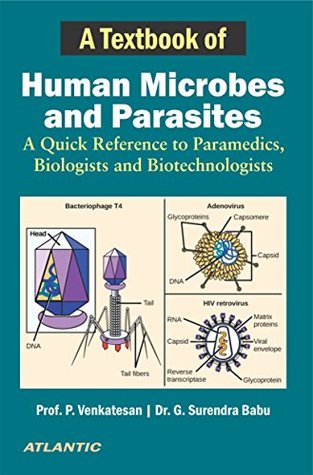 Read A Textbook of Human Microbes and Parasites: A Quick Reference to Paramedics, Biologists and Biotechnologists - Prof. P. Venkatasan | ePub