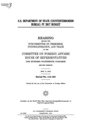 Download U.S. Department of State Counterterrorism Bureau: Fy 2017 Budget - U.S. Congress | ePub