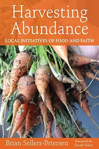 Full Download Harvesting Abundance: Local Initiatives of Food and Faith - Brian Sellers-Petersen file in ePub