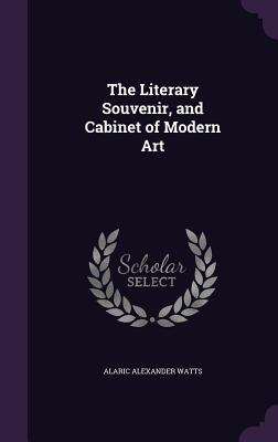 Read Online The Literary Souvenir, and Cabinet of Modern Art - Alaric Alexander Watts file in ePub
